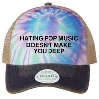 Hating Pop Music Doesn’T Make You Deep Legacy Tie Dye Trucker Hat