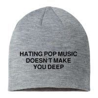 Hating Pop Music Doesn’T Make You Deep Sustainable Beanie