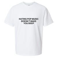 Hating Pop Music Doesn’T Make You Deep Sueded Cloud Jersey T-Shirt