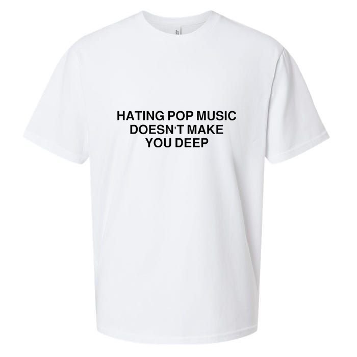 Hating Pop Music Doesn’T Make You Deep Sueded Cloud Jersey T-Shirt