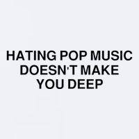 Hating Pop Music Doesn’T Make You Deep Sueded Cloud Jersey T-Shirt