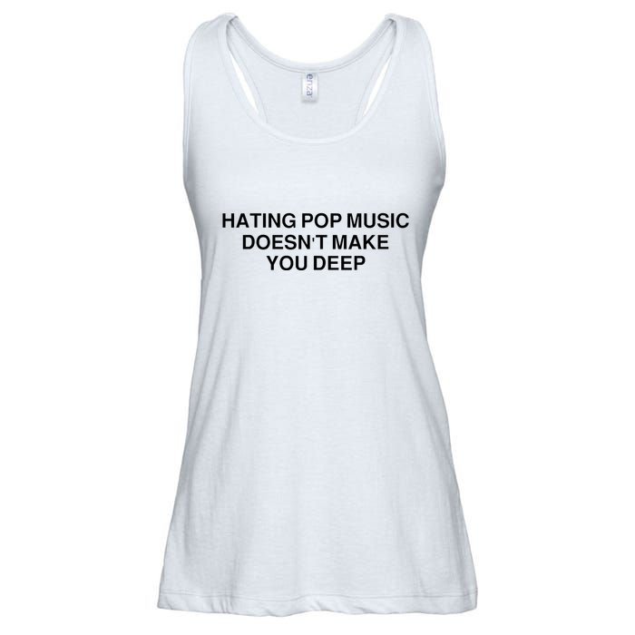 Hating Pop Music Doesn’T Make You Deep Ladies Essential Flowy Tank