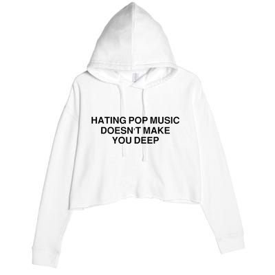 Hating Pop Music Doesn’T Make You Deep Crop Fleece Hoodie