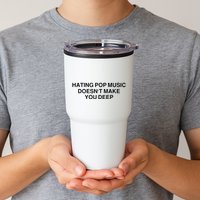 Hating Pop Music Doesn’T Make You Deep Tumbler
