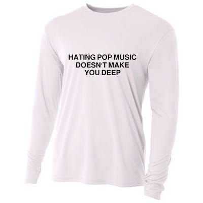Hating Pop Music Doesn’T Make You Deep Cooling Performance Long Sleeve Crew