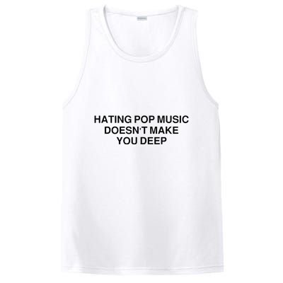 Hating Pop Music Doesn’T Make You Deep PosiCharge Competitor Tank