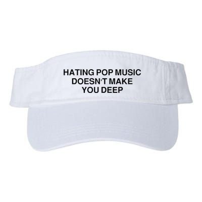 Hating Pop Music Doesn’T Make You Deep Visor