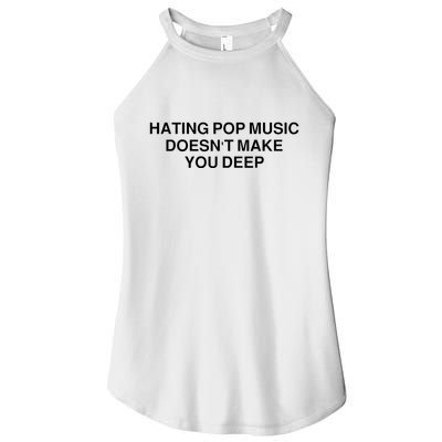 Hating Pop Music Doesn’T Make You Deep Women's Perfect Tri Rocker Tank