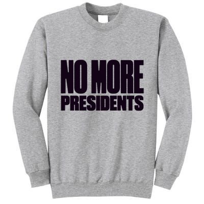 Hasan Piker No More Presidents Tall Sweatshirt