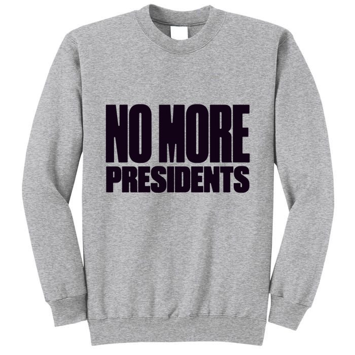 Hasan Piker No More Presidents Tall Sweatshirt