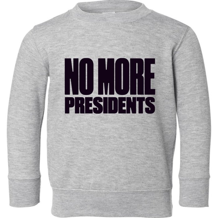Hasan Piker No More Presidents Toddler Sweatshirt