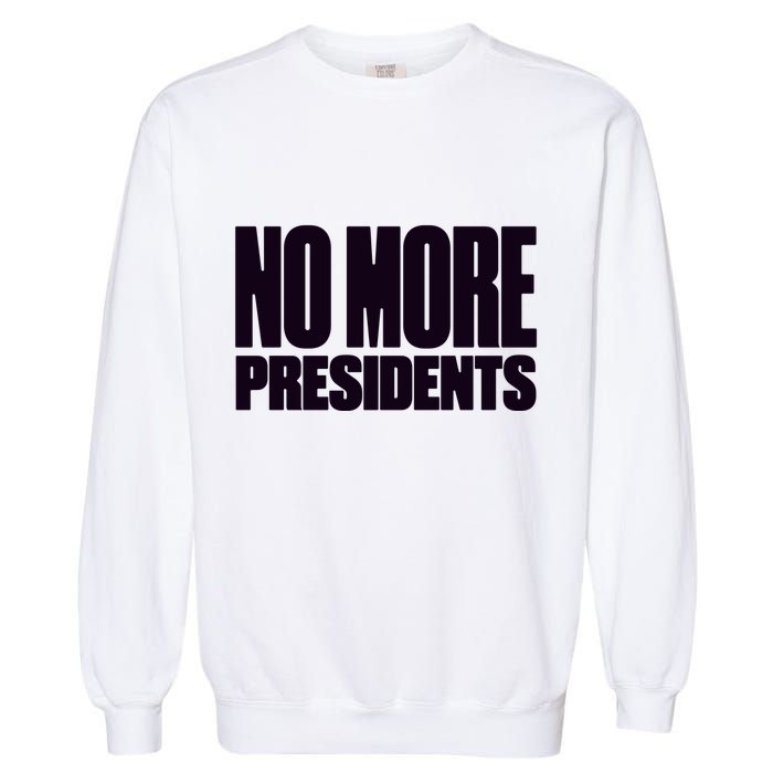 Hasan Piker No More Presidents Garment-Dyed Sweatshirt