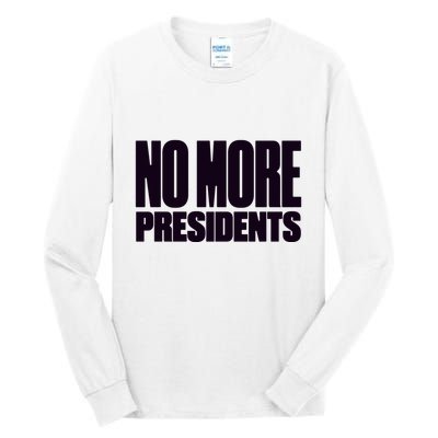 Hasan Piker No More Presidents Tall Long Sleeve T-Shirt