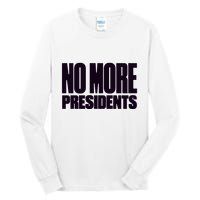 Hasan Piker No More Presidents Tall Long Sleeve T-Shirt