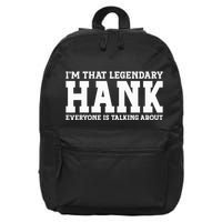 Hank Personal Name Funny Hank 16 in Basic Backpack