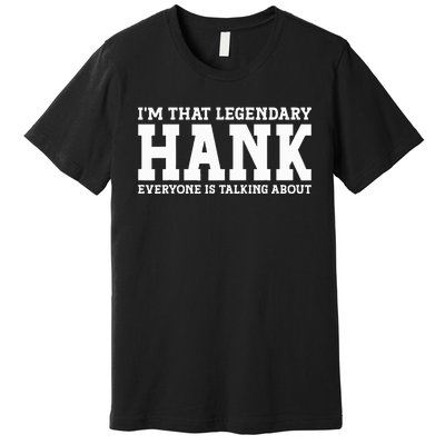 Hank Personal Name Funny Hank Premium T-Shirt