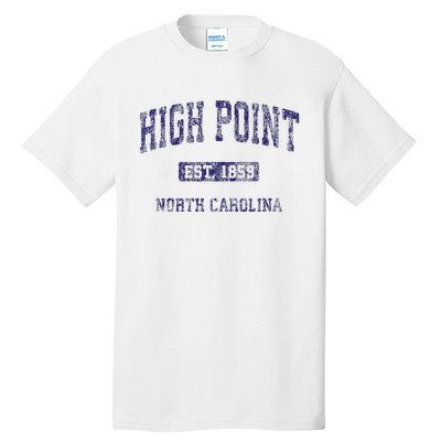 High Point North Carolina Nc Vintage Athletic Tall T-Shirt