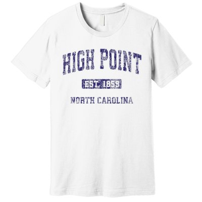 High Point North Carolina Nc Vintage Athletic Premium T-Shirt