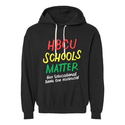 HBCU Proud Our Educational Roots Are Historical Garment-Dyed Fleece Hoodie