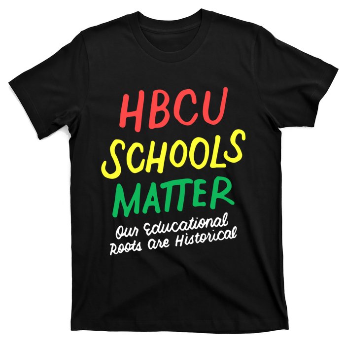 HBCU Proud Our Educational Roots Are Historical T-Shirt