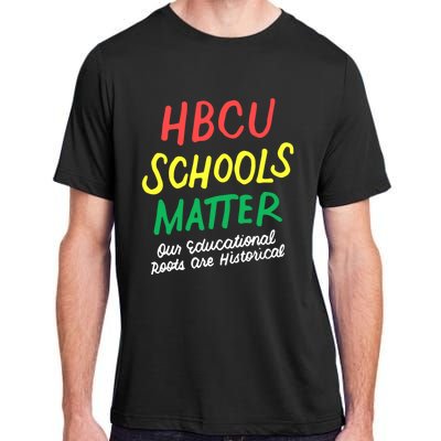 HBCU Proud Our Educational Roots Are Historical Adult ChromaSoft Performance T-Shirt