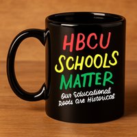 HBCU Proud Our Educational Roots Are Historical 11oz C Handle Ceramic Mug