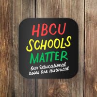 HBCU Proud Our Educational Roots Are Historical Coaster