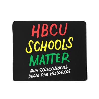 HBCU Proud Our Educational Roots Are Historical Mousepad