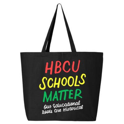 HBCU Proud Our Educational Roots Are Historical 25L Jumbo Tote