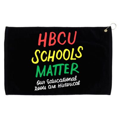 HBCU Proud Our Educational Roots Are Historical Grommeted Golf Towel