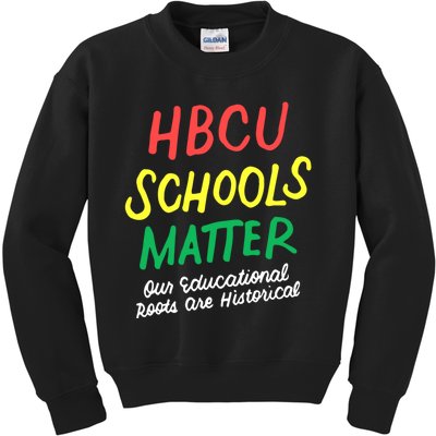 HBCU Proud Our Educational Roots Are Historical Kids Sweatshirt