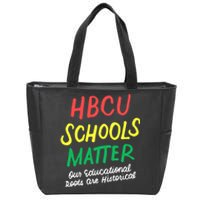 HBCU Proud Our Educational Roots Are Historical Zip Tote Bag