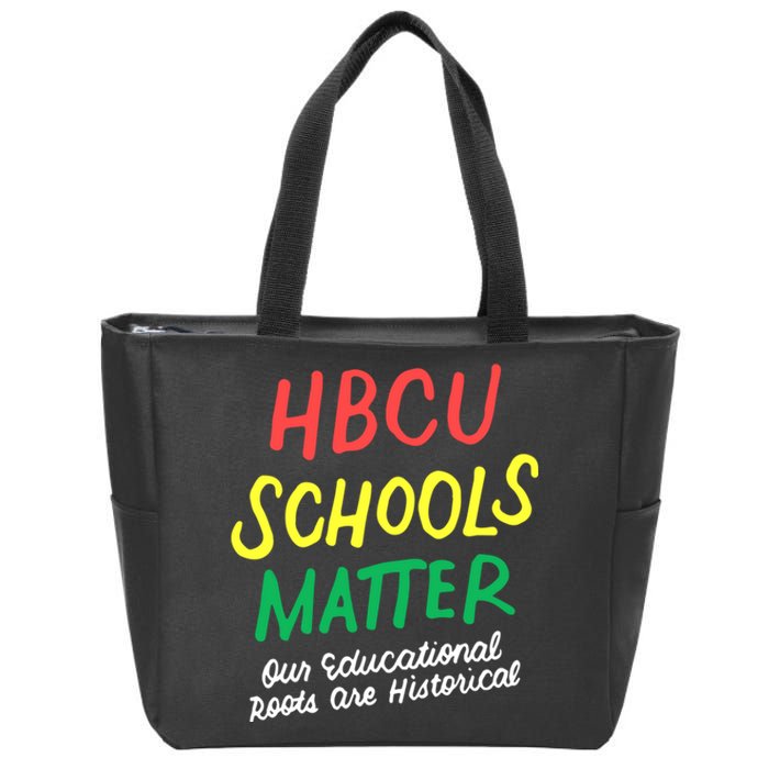 HBCU Proud Our Educational Roots Are Historical Zip Tote Bag