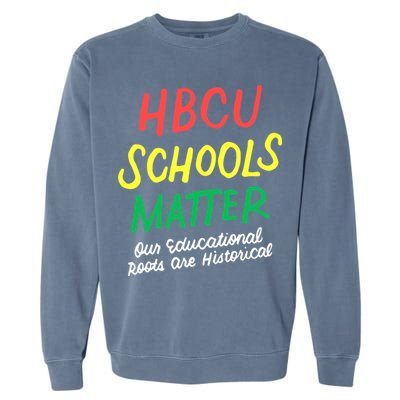 HBCU Proud Our Educational Roots Are Historical Garment-Dyed Sweatshirt