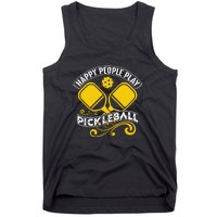 Happy People Play Pickleball Gift For Pickleball Team Tank Top