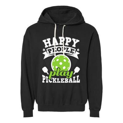 Happy People Play Pickleball Paddleball Player Garment-Dyed Fleece Hoodie