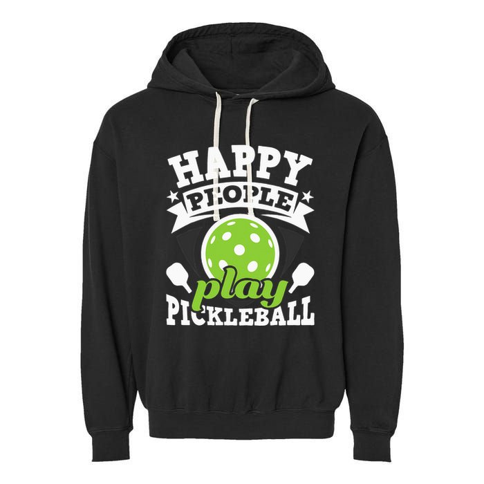 Happy People Play Pickleball Paddleball Player Garment-Dyed Fleece Hoodie