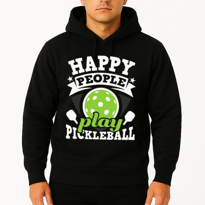 Happy People Play Pickleball Paddleball Player Hoodie