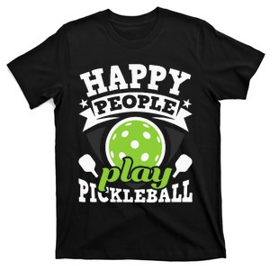 Happy People Play Pickleball Paddleball Player T-Shirt