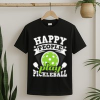 Happy People Play Pickleball Paddleball Player T-Shirt