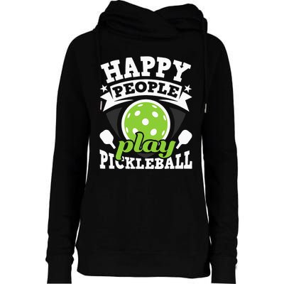 Happy People Play Pickleball Paddleball Player Womens Funnel Neck Pullover Hood