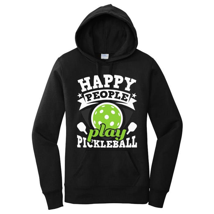 Happy People Play Pickleball Paddleball Player Women's Pullover Hoodie