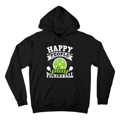 Happy People Play Pickleball Paddleball Player Tall Hoodie