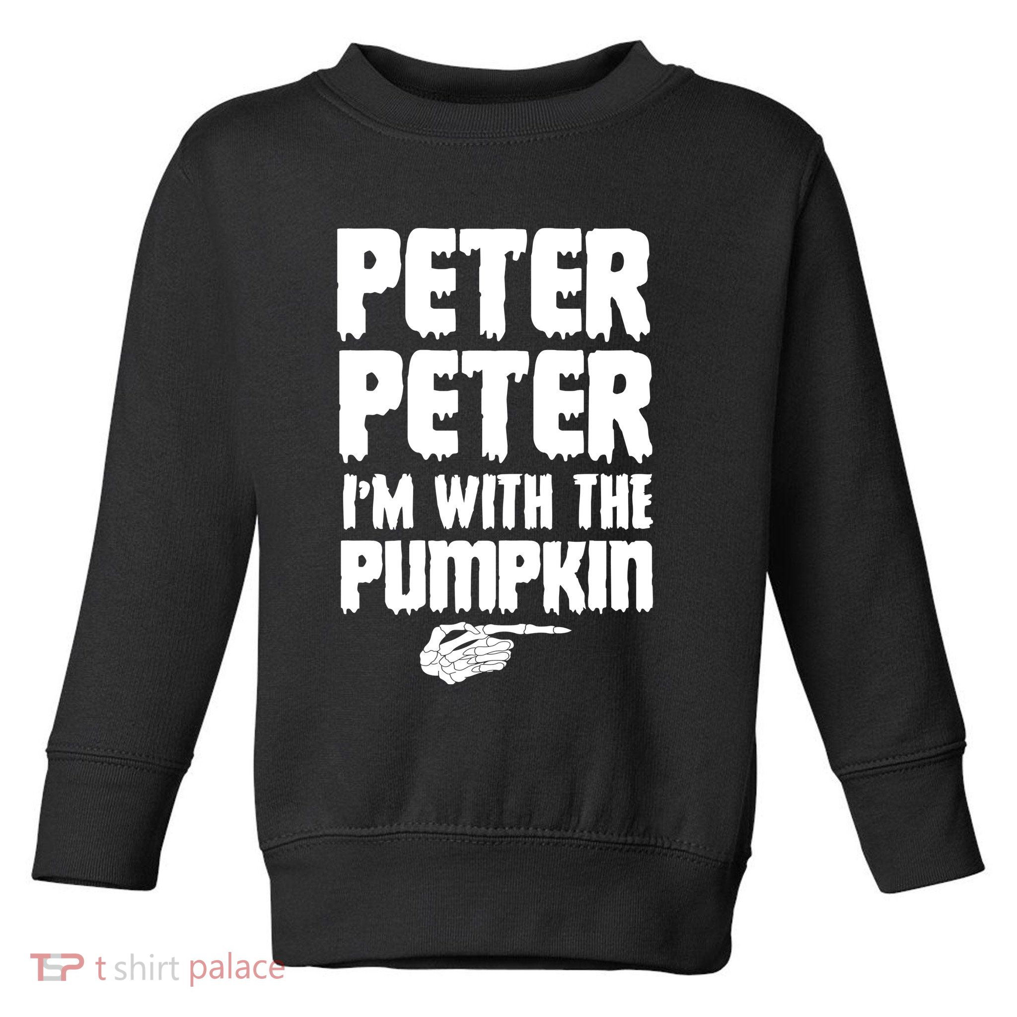 Halloween Peter Peter IM With The Pumpkin Toddler Sweatshirt