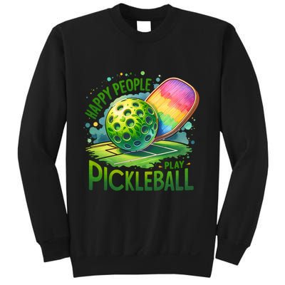 Happy People Play Pickleball Sweatshirt