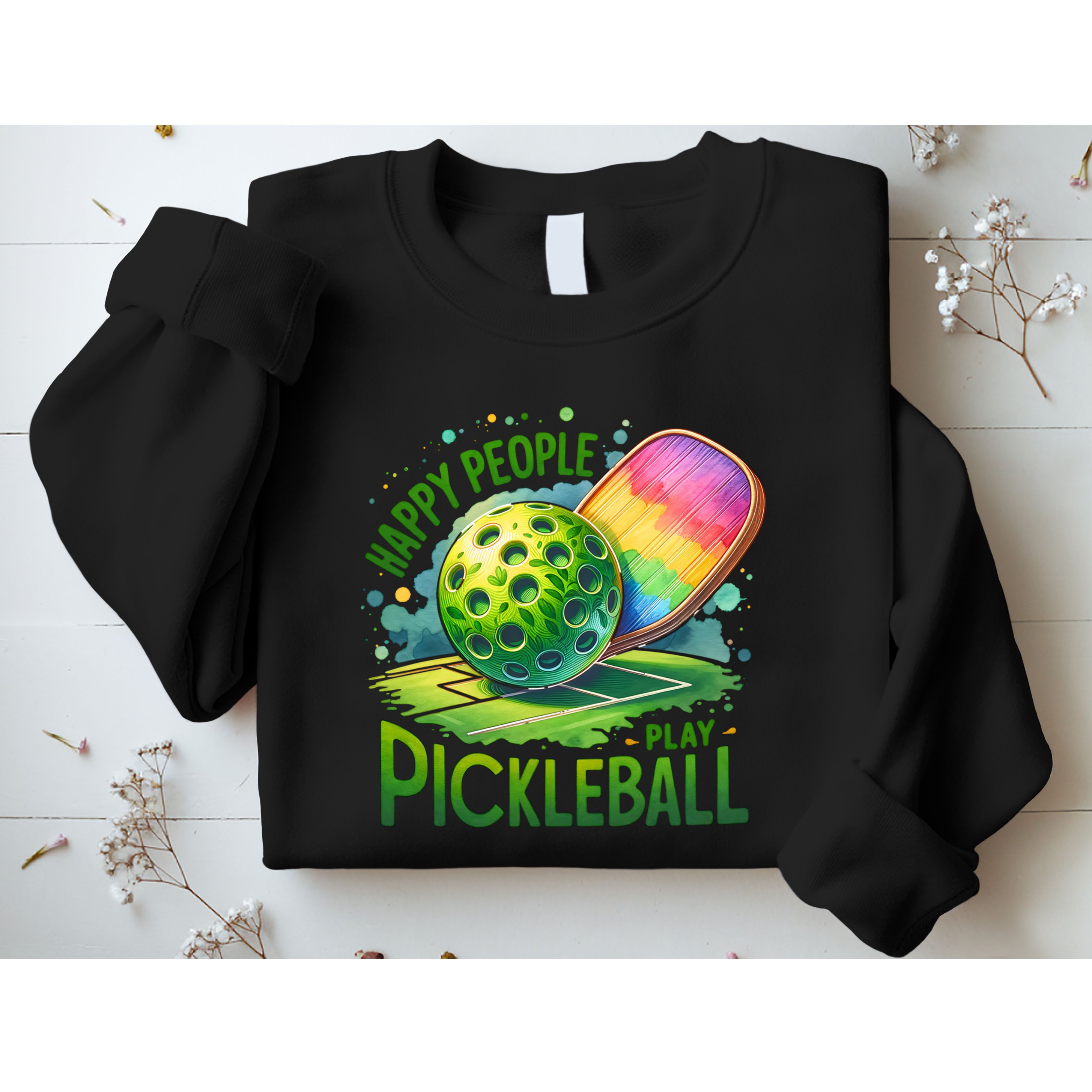 Happy People Play Pickleball Sweatshirt