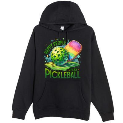 Happy People Play Pickleball Premium Pullover Hoodie