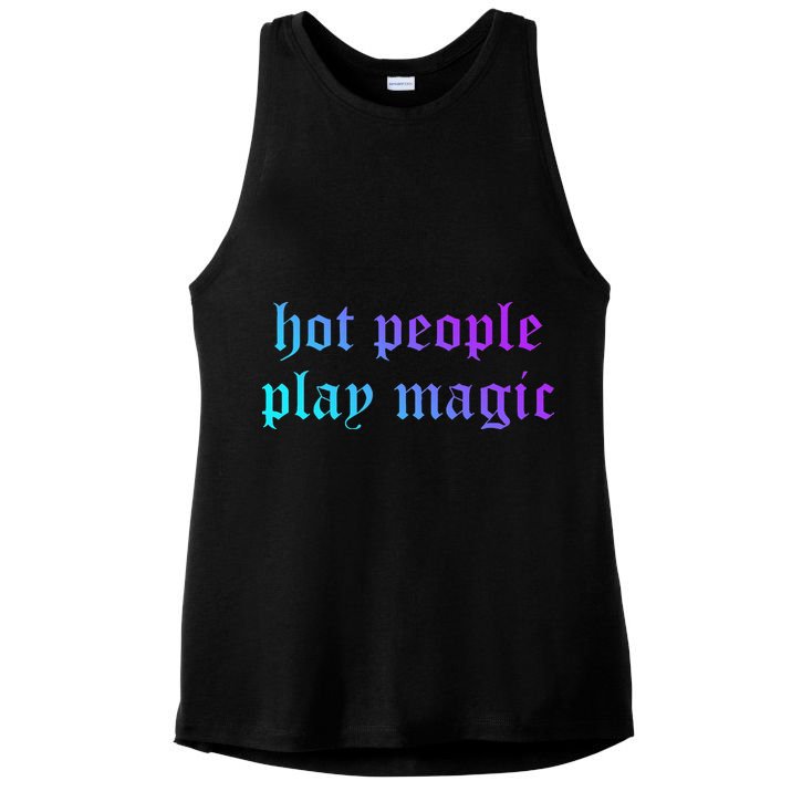 Hot People Play Magic Funny Quote Ladies PosiCharge Tri-Blend Wicking Tank