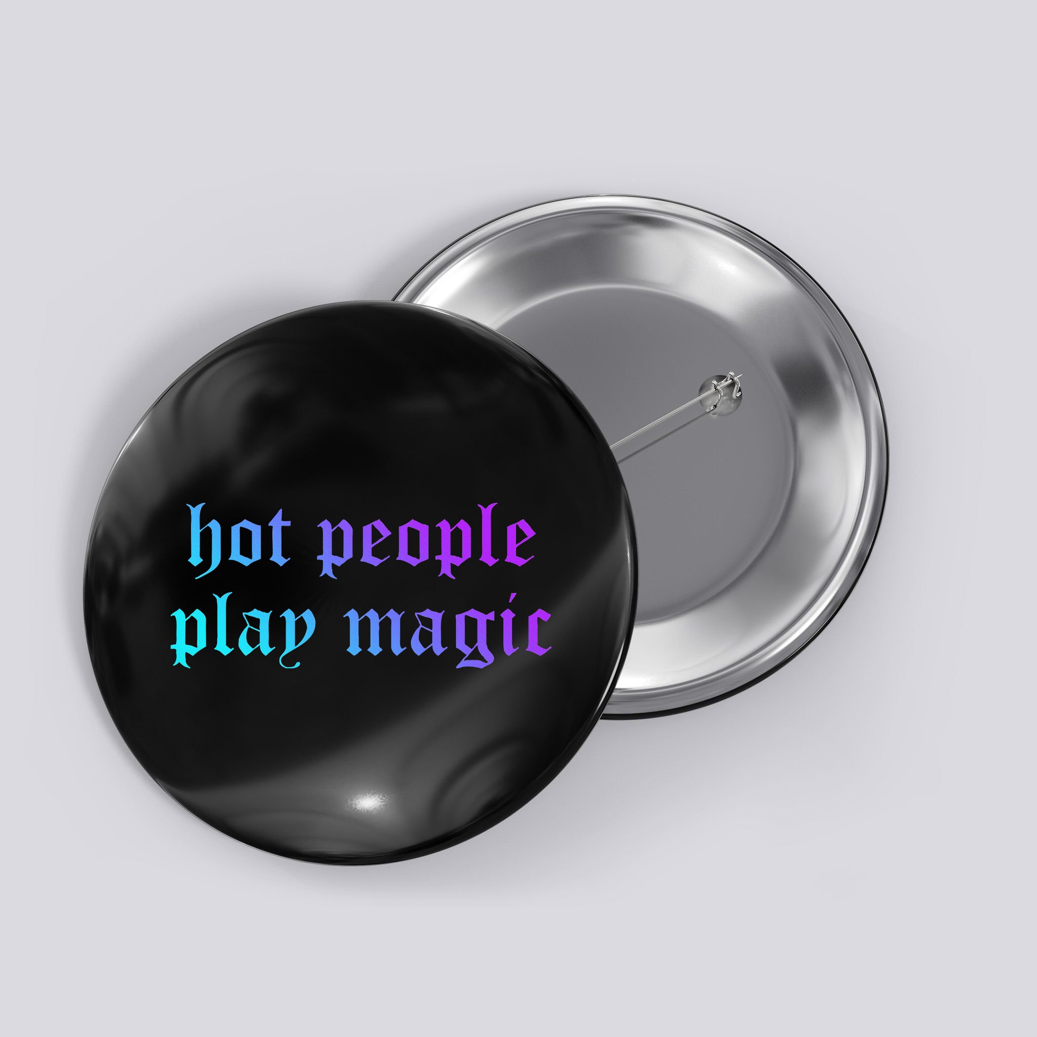 Hot People Play Magic Funny Quote Button