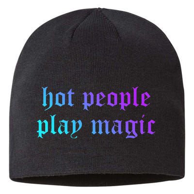 Hot People Play Magic Funny Quote Sustainable Beanie